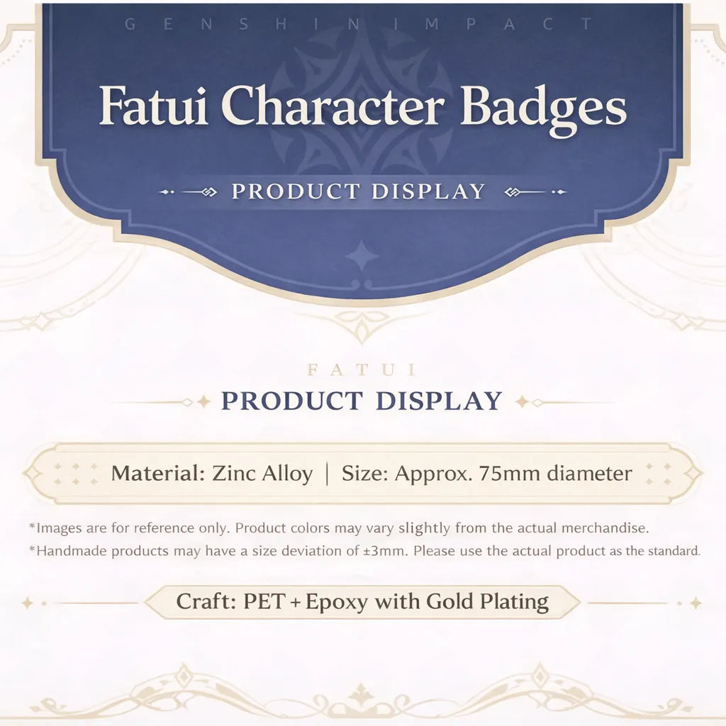 Genshin Impact Fatui character badge series material size and craft details zinc alloy 75mm badge