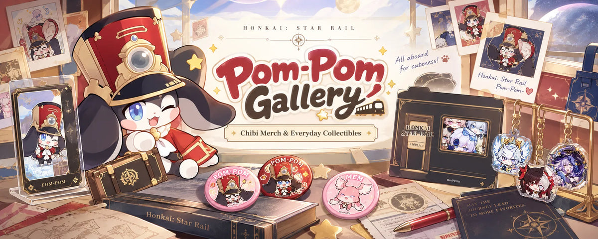 Honkai: Star Rail Pom-Pom Gallery featuring chibi merch and everyday collectibles