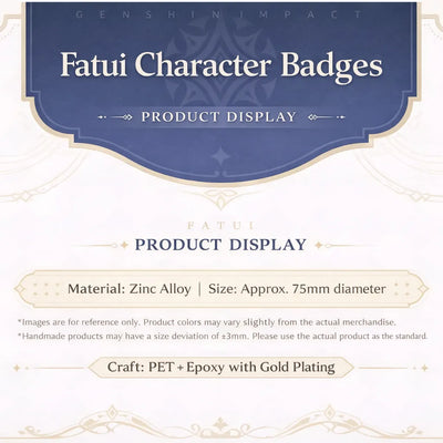 Genshin Impact Fatui character badge series material size and craft details zinc alloy 75mm badge