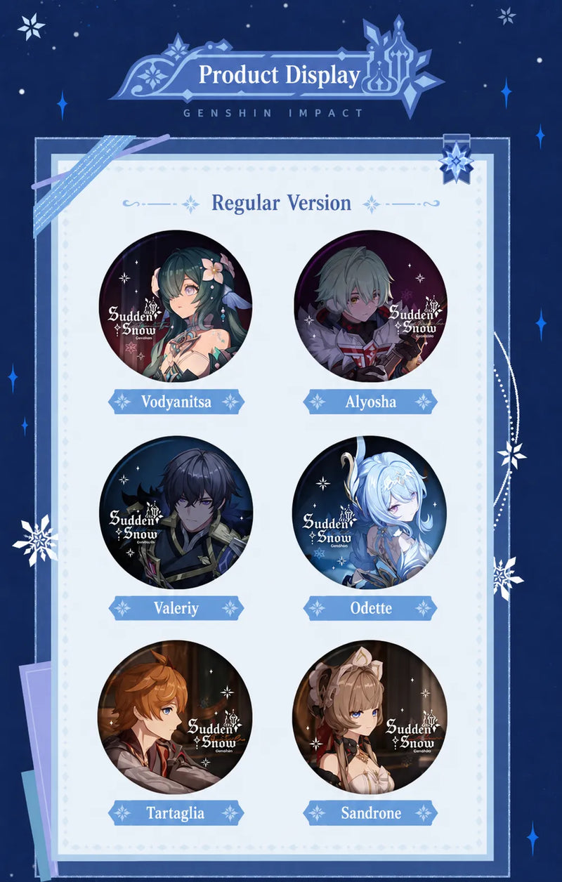 Sudden Snow Series regular badges featuring Vodyanitsa, Alyosha, Valeriy, Odette, Tartaglia and Sandrone
