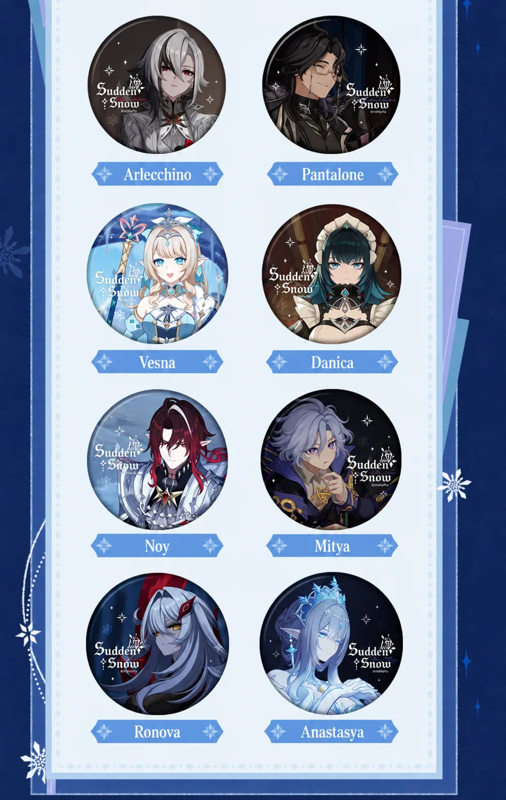 Sudden Snow Series regular badges featuring Arlecchino, Pantalone, Vesna, Danica, Noy, Mitya, Ronova and Anastasya